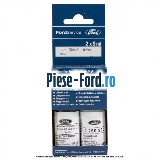 Vopsea shadow black, 9 ml Ford Focus 2014-2018 2.3 RS 350 cai #7CC6BD40AE