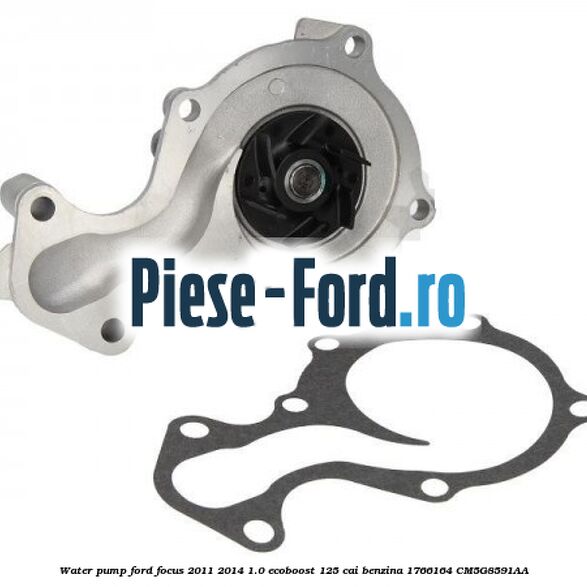 Water pump Ford Focus 2011-2014 1.0 EcoBoost 125 cai benzina #9BD4763B6D