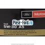 5 Ulei Ford 5W30 Motorcraft Syntetic Technology A5 5L Ford S-Max 2007-2014 2.0 EcoBoost 203 cai benzina