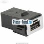 Adaptor USB, torpedou Ford Fiesta 2013-2017 1.25 60 cai benzina