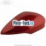 Capac oglinda dreapta red candy Ford Fiesta 2013-2017 1.0 EcoBoost 125 cai benzina