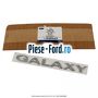 Emblema GALAXY Ford Galaxy 2007-2014 2.2 TDCi 175 cai  | Foto 2 #08E0277F47