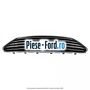 Grila bara fata mijloc cromata Ford Fiesta 2013-2017 1.0 EcoBoost 125 cai benzina