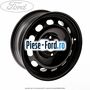 Janta tabla 15 inch ET 47.5 Ford Fiesta 2013-2017 1.0 EcoBoost 100 cai benzina