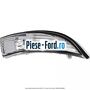 Semnal oglinda dreapta Ford Fiesta 2013-2017 1.0 EcoBoost 125 cai benzina