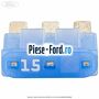 Siguranta 15 A albastra 3 pini Ford Focus 1998-2004 1.6 16V 100 cai benzina | Foto 5 #BFDB074064