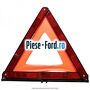Triunghi reflectorizant Ford Fiesta 2013-2017 1.5 TDCi 75 cai diesel