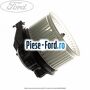 Ventilator motoras aeroterma Ford Fiesta 2013-2017 1.0 EcoBoost 125 cai benzina