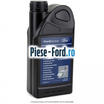 1 Lichid Frana Ford Original LV Dot 4 1L Ford Fiesta 2005-2008 1.6 16V 100 cai #7CEDECE3F1
