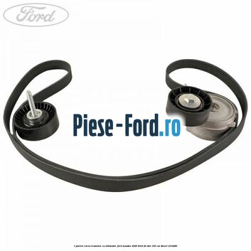1 Pachet curea transmie cu intinzator Ford Mondeo 2008-2014 2.0 TDCi 163 cai #52C2AB044B
