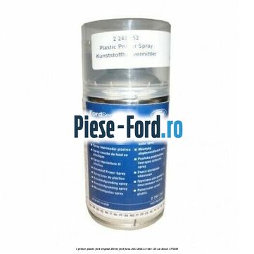 1 Primer plastic Ford original 250 ML Ford Focus 2011-2014 2.0 TDCi 115 cai