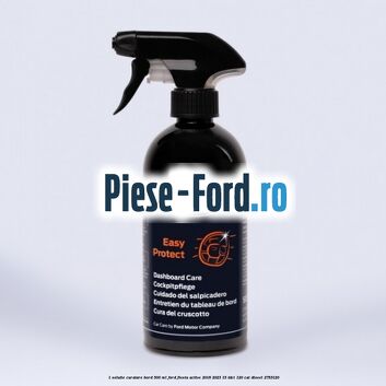 1 Solutie curatare bord 500 ML Ford Fiesta Active 2018-2023 1.5 TDCi 120 cai #C366DB98AD
