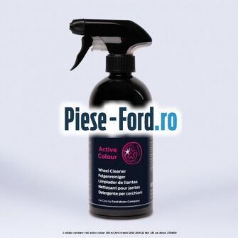1 Solutie curatare roti Active Colour 500 ML Ford Transit 2014-2018 2.2 TDCi 155 cai #86C0B13BFC