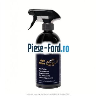 1 Solutie polish de ceara - High Shine 500 ML Ford Transit 2006-2014 2.2 TDCi 110 cai #A14E99D4D9