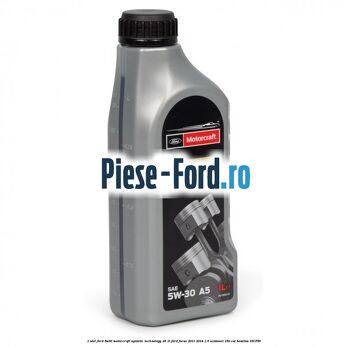 1 Ulei Ford 5W30 Motorcraft Syntetic Technology A5 1L Ford Focus 2011-2014 1.6 EcoBoost 150 cai #76EAA74E30