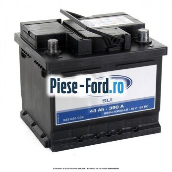 Acumulator 43 AH Ford Mondeo 2014-2018 1.5 EcoBoost 160 cai #2B2A9D3005