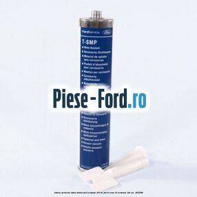 Adeziv protectie tabla nituita Ford original 310 ML Ford B-Max 1.0 EcoBoost 140 cai #9A0135ED79