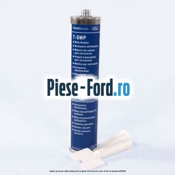 Adeziv protectie tabla nituita Ford original 310 ML Ford B-Max 1.4 90 cai #5898FF92D1