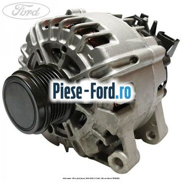 Alternator 150 A Ford Focus 2014-2018 1.5 TDCi 120 cp