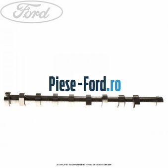 Ax came Ford C-Max 2016-2020 1.5 TDCi ECOnetic 105 cai #4D27BAB939 Ax came Ford C-Max 2016-2020 1.5 TDCi ECOnetic 105 cai #4D27BAB939