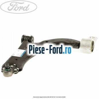 Bascula fata stanga Ford Fiesta 2002-2005 1.25 16V 70 cai #0662F44ECC