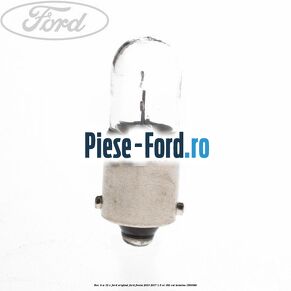 Bec 4 W 12 V Ford Original Ford Fiesta 2013-2017 1.6 ST 182 cai