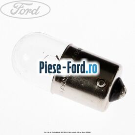 Bec R5W 5W/12V Ford Focus 2011-2014 1.6 TDCi ECOnetic 105 cai #C91419208C