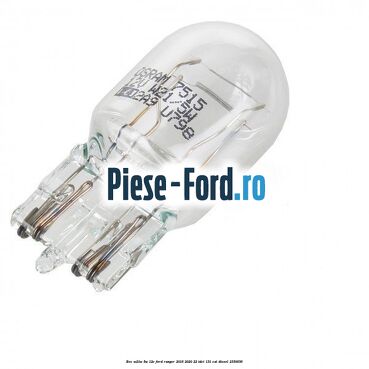 Bec W21W/5W 12V Ford Ranger 2016-2020 2.2 TDCi 131 cai #41039C296F