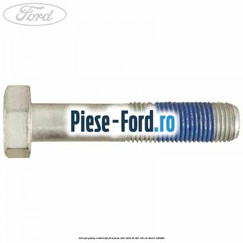 Surub pindere fulie arbore cotit Ford Focus 2011-2014 2.0 TDCi 136 cai #98C64A976D