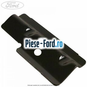 Brida suport acumulator Ford S-Max 2015-2023 2.0 TDCi 4x4 150 cai #2E70D821AF