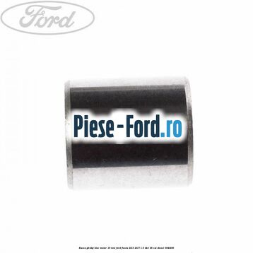 Bucsa ghidaj bloc motor 16 mm Ford Fiesta 2013-2017 1.5 TDCi 95 cai