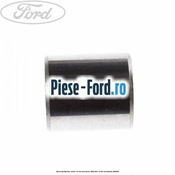 Bucsa ghidaj bloc motor 16 mm Ford Focus 2008-2011 1.4 80 cai #88911029EF