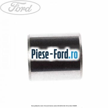 Bucsa ghidaj bloc motor 16 mm Ford Tourneo Custom 2014-2018 2.2 TDCi 100 cai #547CA48CF0