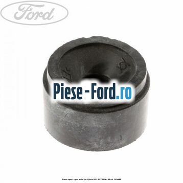 Bucsa suport capac motor Ford Fiesta 2013-2017 1.6 TDCi 95 cai #74419C567D