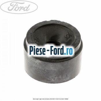 Bucsa suport capac motor Ford Focus 2014-2018 1.6 TDCi 95 cai