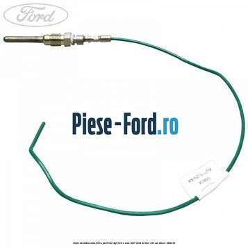 Bujie incandescenta filtru particule DPF Ford S-Max 2007-2014 2.0 TDCi 136 cai #3E354F1C9C