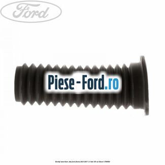 Burduf amortizor fata Ford Fiesta 2013-2017 1.6 TDCi 95 cai