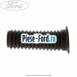 Burduf amortizor fata Ford Fiesta 2013-2017 1.0 EcoBoost 125 cai #8D4668BD1D