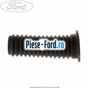 Burduf amortizor fata Ford Fiesta 2013-2017 1.5 TDCi 100 cai #B6C4F33342