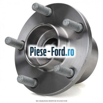 Butuc roata fata Ford Focus 2004-2007 2.0 TDCi 136 cai #B939352E94