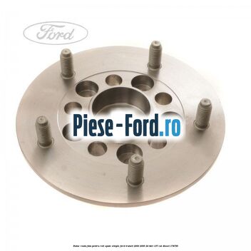Butuc roata fata pentru roti spate simple Ford Transit 2000-2006 2.4 TDCi 137 cai #0C21C3B2FF