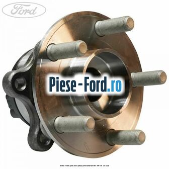 Butuc roata spate Ford Galaxy 2015-2023 2.0 TDCi 180 cai #33DA626FB5