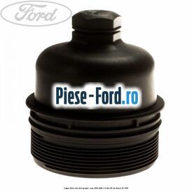 Capac filtru ulei Ford Grand C-Max 2016-2020 1.5 TDCi 95 cai #3ED305B6FC