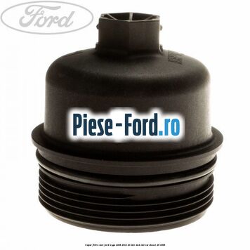 Capac filtru ulei Ford Kuga 2008-2012 2.0 TDCI 4x4 140 cai #0B6EEE4E07