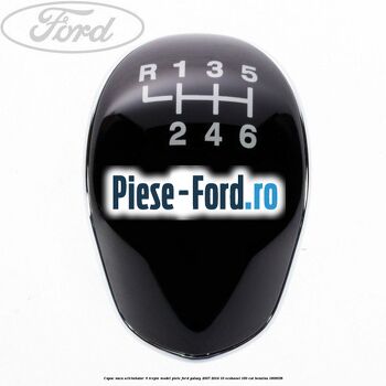 Capac nuca schimbator 6 trepte model piele Ford Galaxy 2007-2014 1.6 EcoBoost 160 cai #FEA79D142B