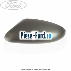 Capac oglinda dreapta moondust silver Ford Focus 2011-2014 2.0 ST 250 cp