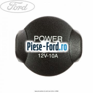 Capac priza auxiliara 12 V Ford B-Max 1.4 90 cai #6E70BF143C