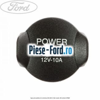 Capac priza auxiliara 12 V Ford Focus 2011-2014 1.6 TDCi ECOnetic 105 cai #59E340B0B3