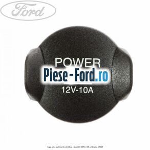 Capac priza auxiliara 12 V Ford Focus C-Max 2003-2007 2.0 145 cai #0257B8F6C6