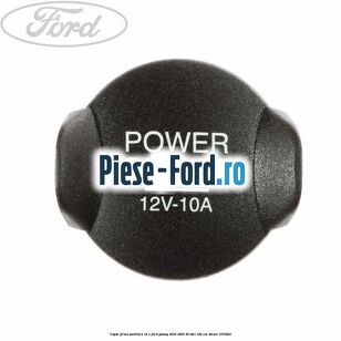 Capac priza auxiliara 12 V Ford Galaxy 2015-2023 2.0 TDCi 120 cai #B0FC7E796C